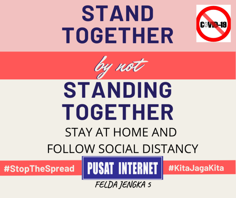 STAY AT HOME AND FOLLOW SOCIAL DISTANCY